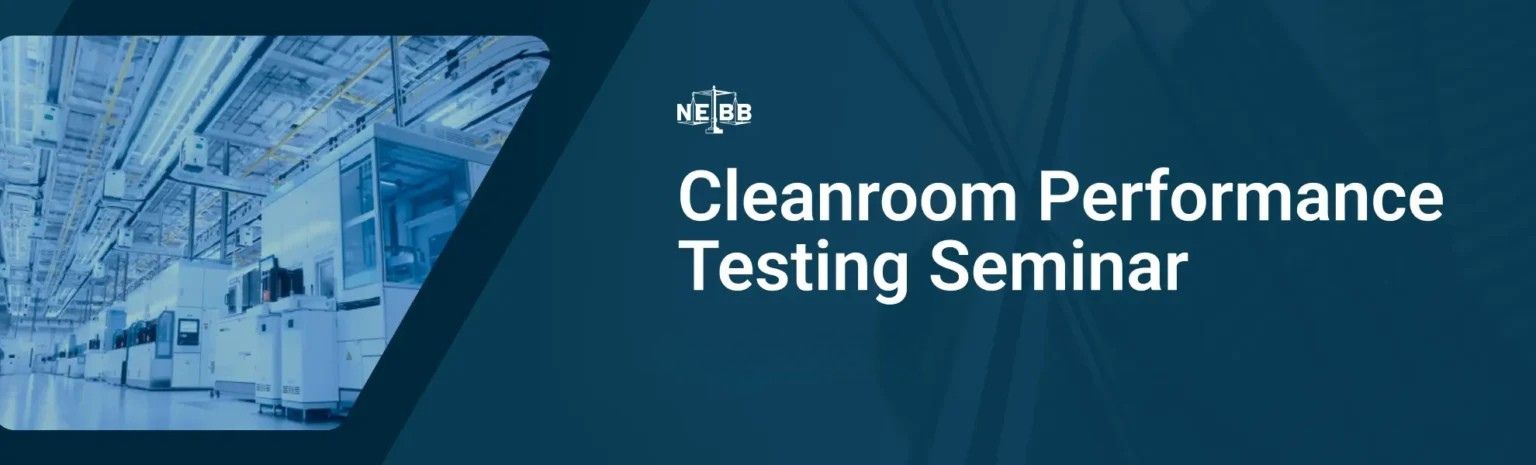 NEBB Cleanroom Performance Testing Seminar graphic.