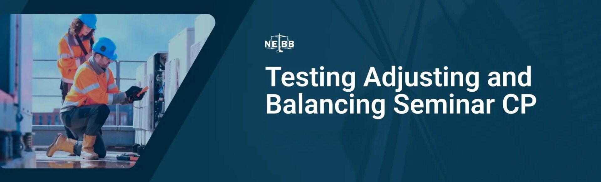 NEBB Testing Adjusting & Balancing Seminar CP graphic.
